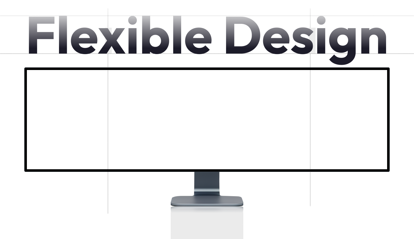 flexible design